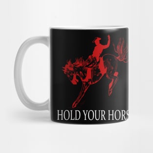 hold your horses red shilloute Mug